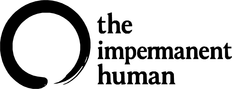 The Impermanent Human